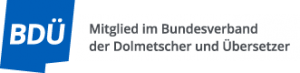 BDÜ – Mitglied im Bundesverband
der Dolmetscher und Übersetzer